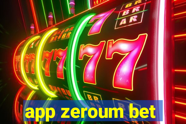 app zeroum bet